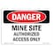 Signmission OSHA Danger Sign, 7" Height, 10" Width, Mine Site Authorized Access Only, Landscape, DS-D-L-1898 OS-DS-D-710-L-1898 - alternate 1